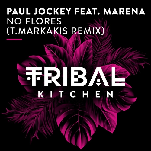 Paul Jockey & Marena - No Flores (T.Markakis Remix) [TK319]